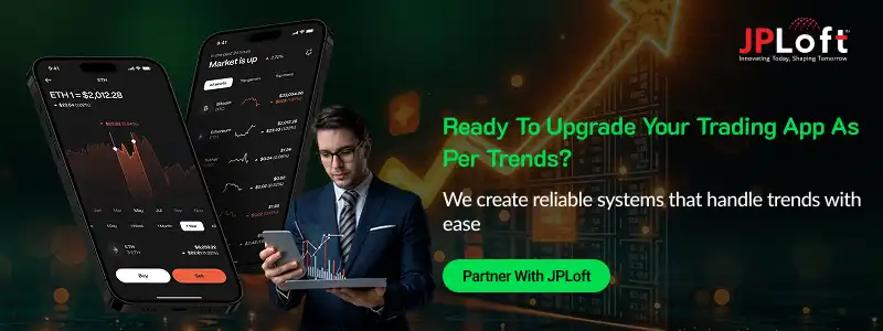 Ready To Upgrade Your Trading App As Per Trends